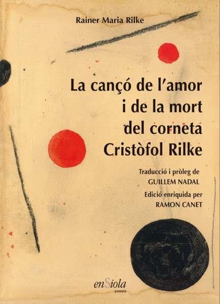 CANÇÓ DE L'AMOR I DE LA MORT DEL CORNETA CRISTÒFOL RILKE | 9788494860737 | RAINER MARIA, RIKE