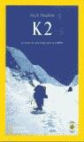 K2 LA LUCHA DE UNA MUJER POR LA CUMBRE | 9788482982885 | HOWKINS, HEIDI