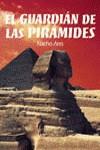 GUARDIAN DE LAS PIRAMIDES, EL | 9788466706469 | ARES, NACHO