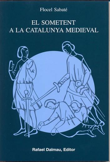 SOMETENT A LA CATALUNYA MEDIEVAL | 9788423207121 | SABATE, FLOCEL