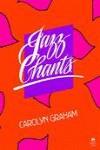 JAZZ CHANTS | 9780195024074 | GRAHAM, CAROLYN