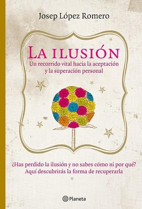 ILUSION LA | 9788408085416 | LOPEZ ROMERO, JOSEP