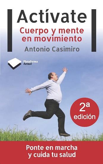 ACTIVATE CUERPO Y MENTE EN MOVIMIENTO | 9788496981928 | CASIMIRO, ANTONIO