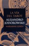 VIA DEL TAROT LA | 9788478448173 | JODOROWSKY, ALEJANDRO