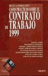 CASOS PRACTICOS SOBRE EL CONTRATO DE TRABAJO 1999 | 9788423416660 | FERRER LOPEZ, MIGUEL A.