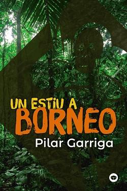 ESTIU A BORNEO UN | 9788448952990 | GARRIGA, PILAR