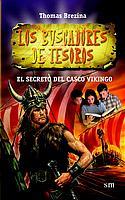 SECRETO DEL CASCO VIKINGO, EL (BUSCADORES DE TESOROS 4) | 9788434890152 | BREZINA, THOMAS