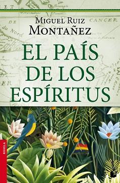 EL PAÍS DE LOS ESPÍRITUS | 9788427038776 | MIGUEL RUIZ MONTAÑEZ