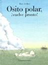 OSITO POLAR,VUELVE PRONTO! | 9788426436139 | BEER, HANS DE