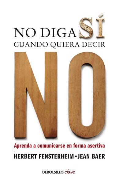 NO DIGA SI CUANDO QUIERA DECIR NO | 9788499086613 | FENSTERHEIM, HERBERT / BAER, JEAN