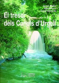 TRESOR DELS CANALS D'URGELL,EL | 9788479353070 | VALLVERDU, JOSEP ; RIPOLL, JOSEP ; MATEU
