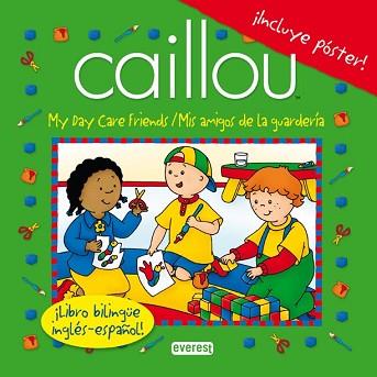 CAILLOU MIS AMIGOS DE LA GUARDERIA | 9788444163772 | CHOUETTE PUBLISHING