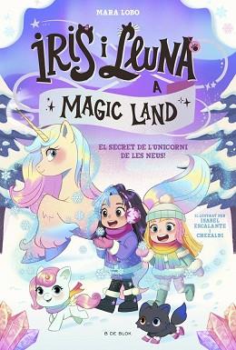 IRIS I LLUNA A MAGIC LAND 2 - EL SECRET DE L'UNICORN DE LES NEUS | 9791387695712 | LOBO, MARA