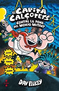 CAPITÀ CALÇOTETS CONTRA LA DONA DEL MONYO MUTANT | 9788466144056 | PILKEY, DAV