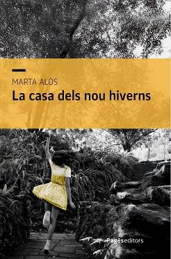 CASA DELS NOU HIVERNS | 9788413036885 | ALÒS I LÓPEZ, MARTA