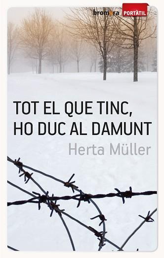TOT EL QUE TINC, HO DUC AL DAMUNT | 9788498248234 | MÜLLER, HERTA