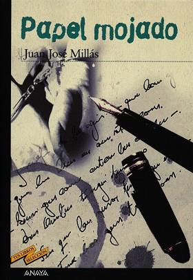 PAPEL MOJADO (TUS LIBROS SELECCION) | 9788420712246 | MILLAS, JUAN JOSE