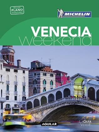 VENECIA (LA GUÍA VERDE WEEKEND) | 9788403515260 | MICHELIN TRAVEL PARTNER