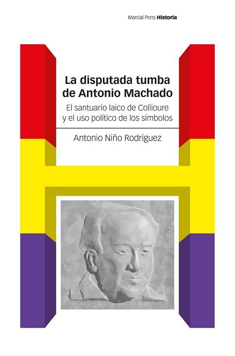 DISPUTADA TUMBA DE ANTONIO MACHADO | 9788419892737 | NIÑO RODRÍGUEZ, ANTONIO