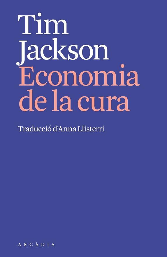 ECONOMIA DE LA CURA | 9791399136906 | JACKSON, TIM