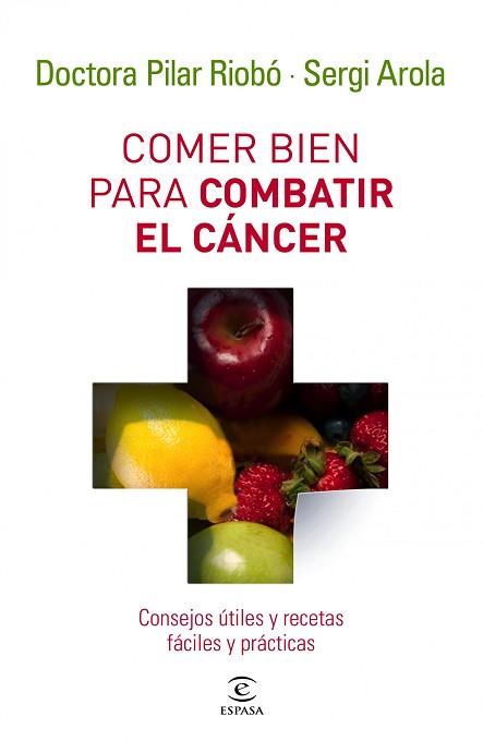 COMER BIEN PARA COMBATIR EL CÁNCER | 9788467032642 | SERGI AROLA