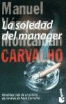 SOLEDAD DEL MANAGER, LA (BOOKET) | 9788408028659 | VAZQUEZ MONTALBAN, MANUEL