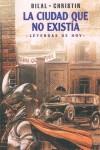 CIUDAD QUE NO EXISTIA, LA (CARTONE) | 9788484317548 | BILAL