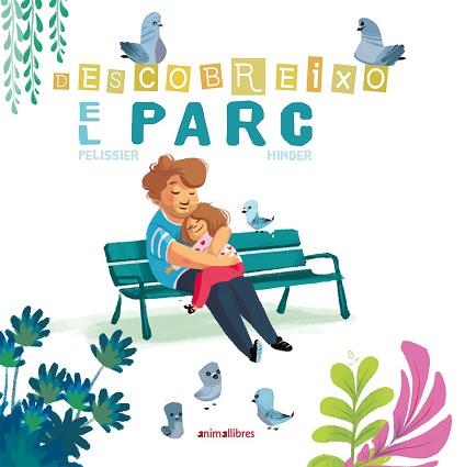 DESCOBREIXO EL PARC | 9788416844852 | PELISSIER, JÉRÔME