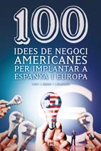 100 IDEES DE NEGOCI AMERICANES PER IMPLANTAR A ESPANYA ... | 9788497914871 | LOPEZ LLAURADO, IVAN