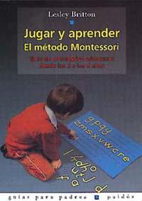 JUGAR Y APRENDER EL METODO MONTESSORI | 9788449309571 | BRITTON, LESLEY