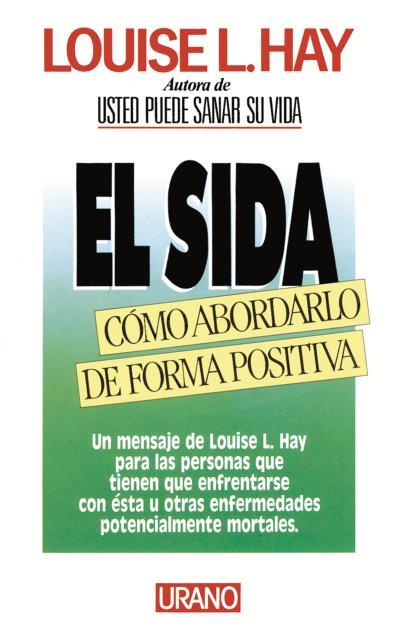 SIDA,COMO ABORDARLO DE FORMA POSITIVA, EL | 9788486344900 | HAY, LOUISE L.