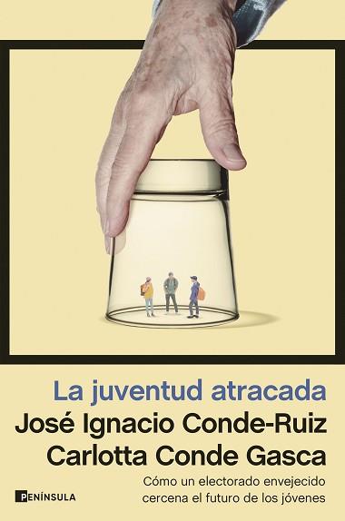JUVENTUD ATRACADA | 9788411001793 | CONDE-RUIZ, JOSÉ IGNACIO / CONDE GASCA, CARLOTTA