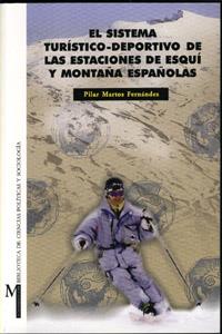 SISTEMA TURISTICO-DEPORTIVO DE LAS ESTACIONES DE ESQUI | 9788433829009 | MARTOS FERNANDEZ, PILAR