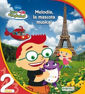 LITTLE EINSTEINS: MELODIA LA MASCOTA MUSICAL | 9788444144320 | DISNEY