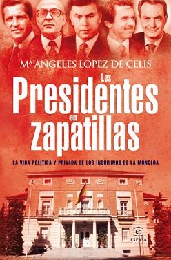 PRESIDENTES EN ZAPATILLAS | 9788467033168 | LOPEZ DE CELIS, Mº ANGELES