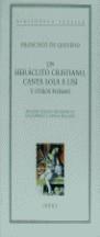 HERACLITO CRISTIANO CANTA SOLA A LISI (RUSTEGA) | 9788474237443 | QUEVEDO, FRANCISCO DE