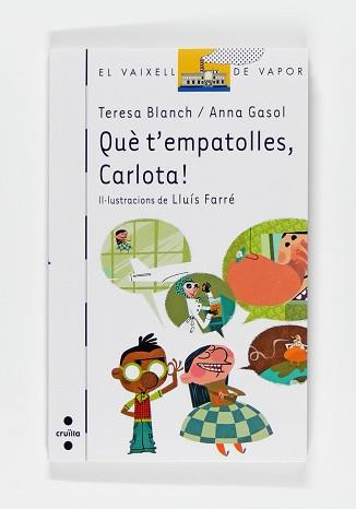 QUE T'EMPATOLLES CARLOTA | 9788466123006 | BLANCH, TERESA / GASOL, ANNA