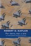 POR TIERRA MAR Y AIRE: LAS HUELLAS GLOBALES DEL EJERCITO ... | 9788466638890 | KAPLAN, ROBERT D.