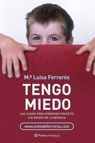TENGO MIEDO CLAVES PARA AFRONTAR CON EXITOS LOS MIEDOS | 9788408077107 | FERREROS, Mº LUISA
