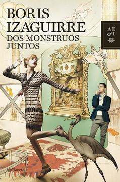 DOS MONSTRUOS JUNTOS | 9788408103899 | BORIS IZAGUIRRE
