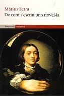 DE COM S'ESCRIU UNA NOVEL.LA | 9788497870344 | SERRA, MARIUS