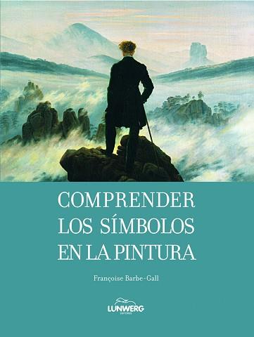 COMPRENDER LOS SIMBOLOS EN LA PINTURA | 9788497856638 | BARBE GALL, FRANÇOISE
