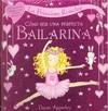 COMO SER UNA PERFECTA BAILARINA | 9788466641838 | APPERLEY, DAWN