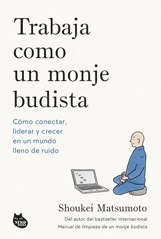 TRABAJA COMO UN MONJE BUDISTA | 9788410427594 | MATSUMOTO, SHOUKEI