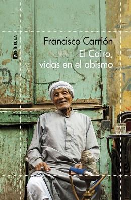 CAIRO, VIDAS EN EL ABISMO | 9788411000673 | CARRIÓN, FRANCISCO