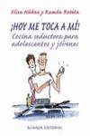 HOY ME TOCA A MI COCINA SEDUCTORA PARA ADOLESCENTES Y JOVENE | 9788420677378 | NUÑEZ, ELISA; ROTETA, RAMON