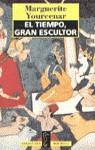 TIEMPO GRAN ESCULTOR, EL (BUTXACA) | 9788420427263 | YOURCENAR, MARGUERITE