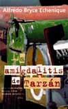 AMIGDALITIS DE TARZAN, LA (BUTXACA) | 9788495501578 | BRYCE ECHENIQUE, ALFREDO