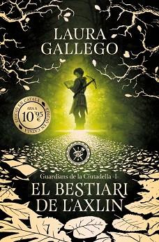 BESTIARI DE L'AXLIN (GUARDIANS DE LA CIUTADELLA 1) | 9788419394965 | GALLEGO, LAURA