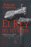 REY DEL INVIERNO EL (CRONICAS DEL SEÑOR DE LA GUERRA VOL.I) | 9788492472093 | CORNWELL, BERNARD